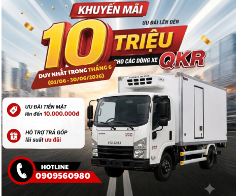 KHUYẾN MÃI THÁNG 6 – ƯU ĐÃI ĐẾN 10 TRIỆU CHO CÁC DÒNG XE ISUZU QKR